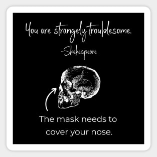 Funny Shakespeare Mask Goes Over Nose Quote Magnet